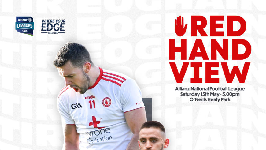 Tyrone v Donegal Red Hand View Now Available to Download