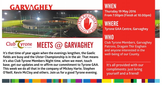 Club Tyrone Member’s night – Thursday in Garvaghey