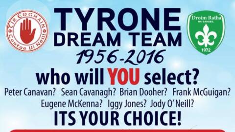 Tyrone Dream Team announced tonight