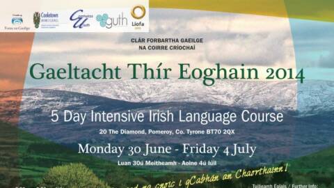 Gaeltacht Thír Eoghain 2014 30 June to 4 July