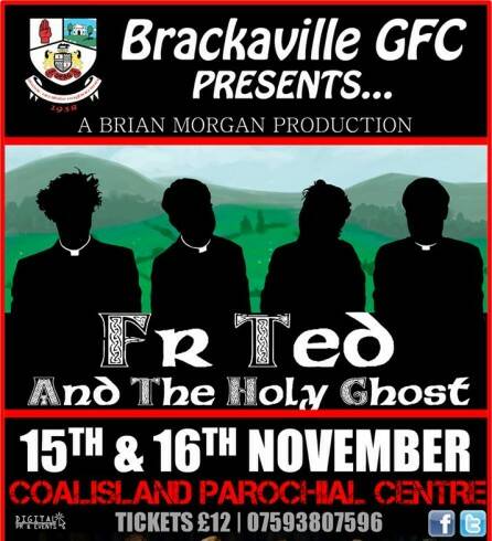 Brackaville GFC present Fr Ted and the Holy Ghost