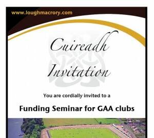 Funding Seminar for GAA Clubs – Loughmacrory – Saturday 10th January
