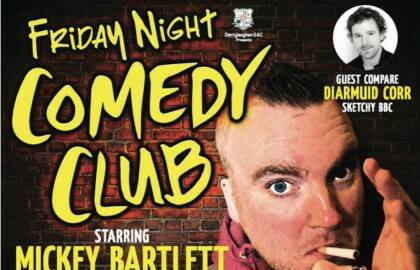 Derrylaughan GAC present Friday Night Comedy Club – 22 November